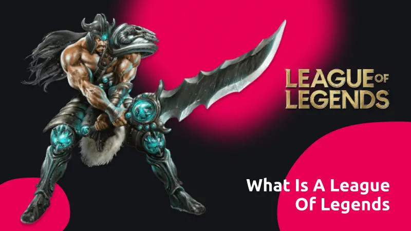 What is a League of Legends