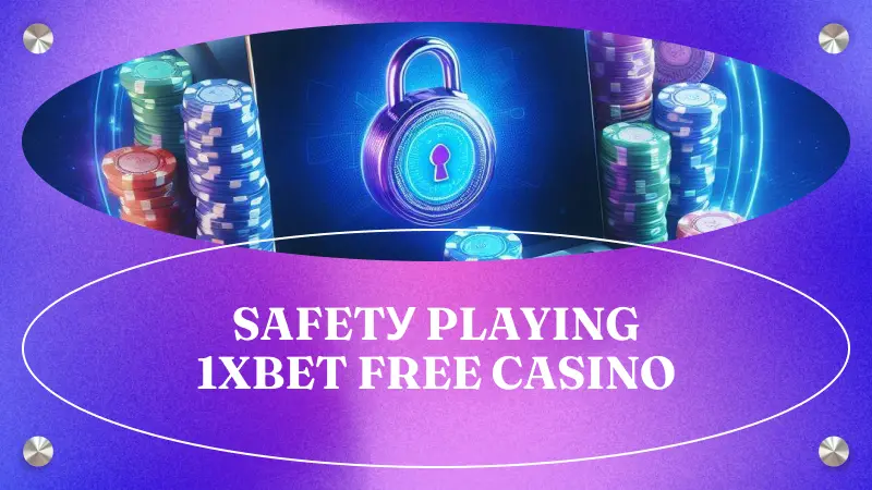 Safetу Playing 1xbet Free Casino